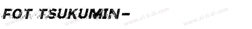 FOT TsukuMin字体转换